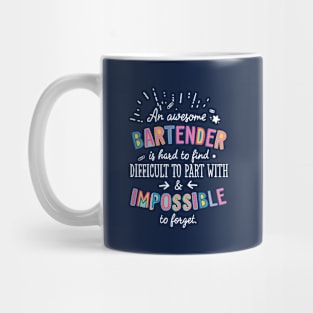 An awesome Bartender Gift Idea - Impossible to Forget Quote Mug